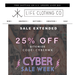 The Cyber Sale Goes On | 25% OFF & much more