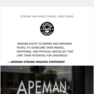 Apeman Strong, Welcome to Apeman Strong