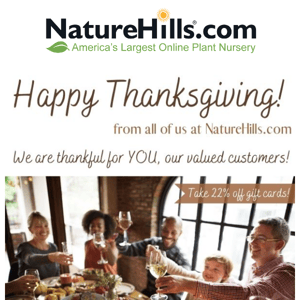 Happy Thanksgiving! | From All Of Us At NatureHills.com 🦃