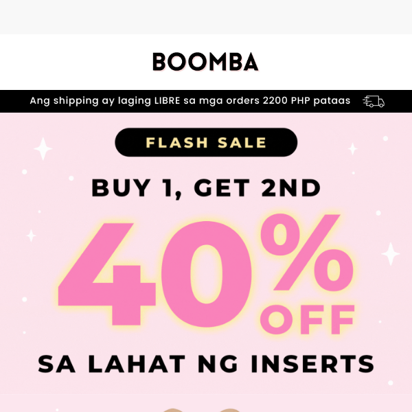 Ito na ang pagkakataon mo: BOGO 40% OFF SA LAHAT ng Inserts 🤩