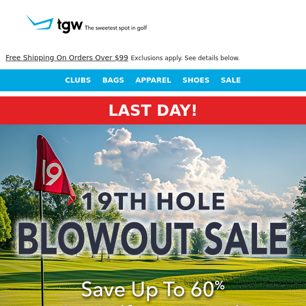 Last Day To Shop TGW's 19th Hole Blowout Deals!
