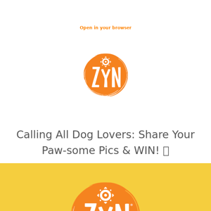 🏆 WIN a 3 month supply of ZYN + a Doggy Bundle!