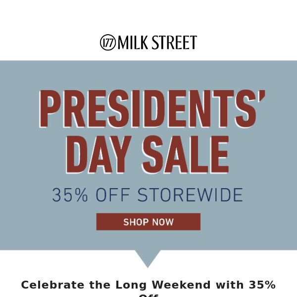 Presidents’ Day Sale Continues! Save 35%