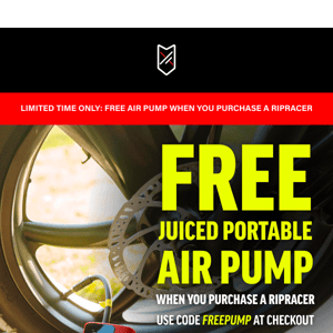 EXTENDED: Free Air Pump With RipRacer Purchase!