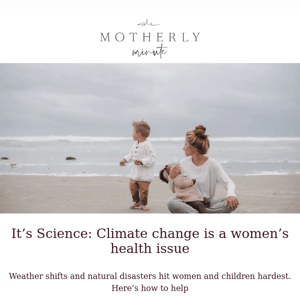 Climate change is a women’s health issue