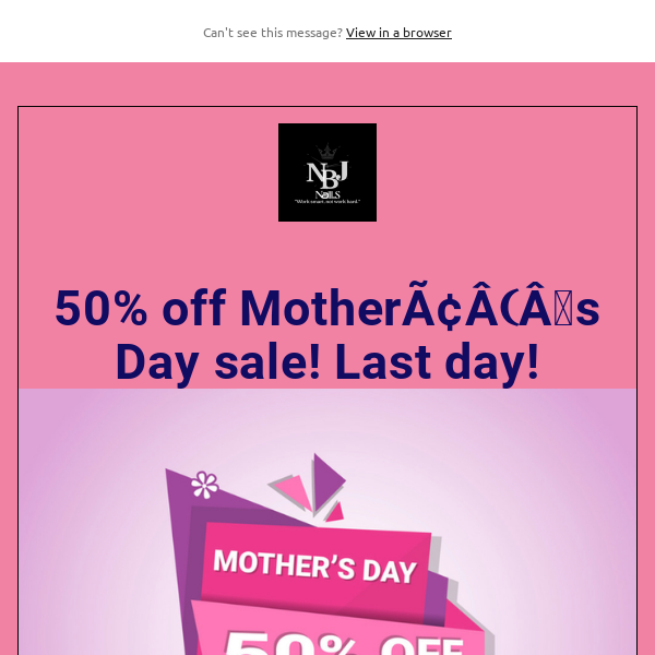 50% off Mother’s Day sale! Last day!