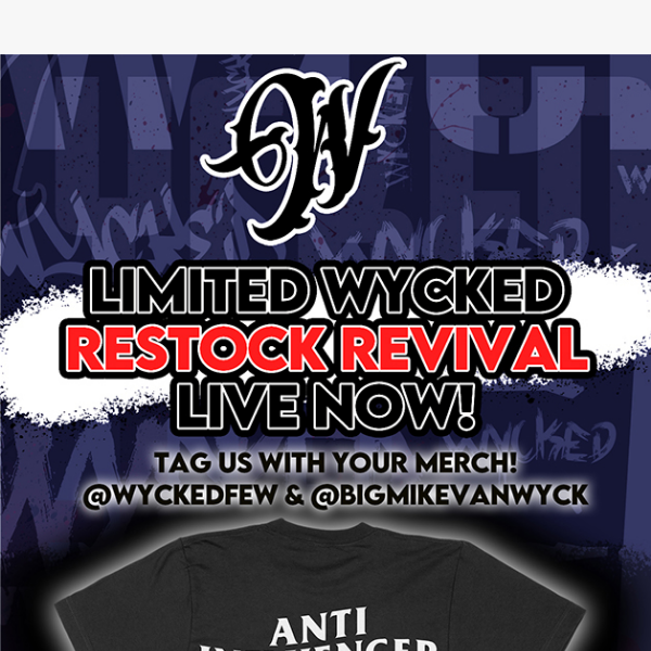 WYCKED - HUGE RESTOCK! DON'T MISS OUT!