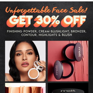✨Unforgettable Face Sale! 🛍️ 30% off Face products 🖤
