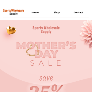 Our Biggest Mother’s Day Sale Ever!! 💥