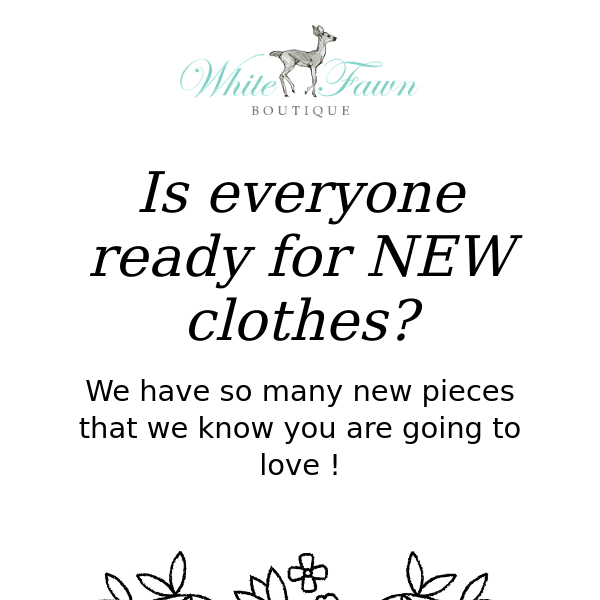 Is everyone ready for NEW clothes?