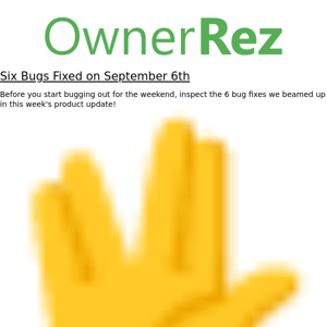 The OwnerRez Blog - Six Bugs Fixed on September 6th