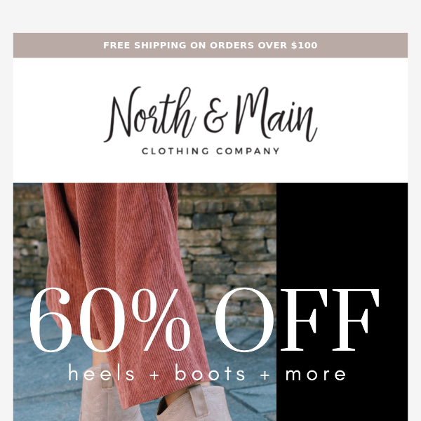 60% OFF SELECT BOOTS + HEELS!