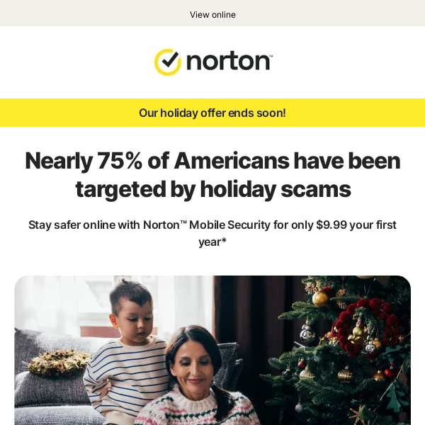 Unwrap 66% off your 1st year of Norton Mobile Security