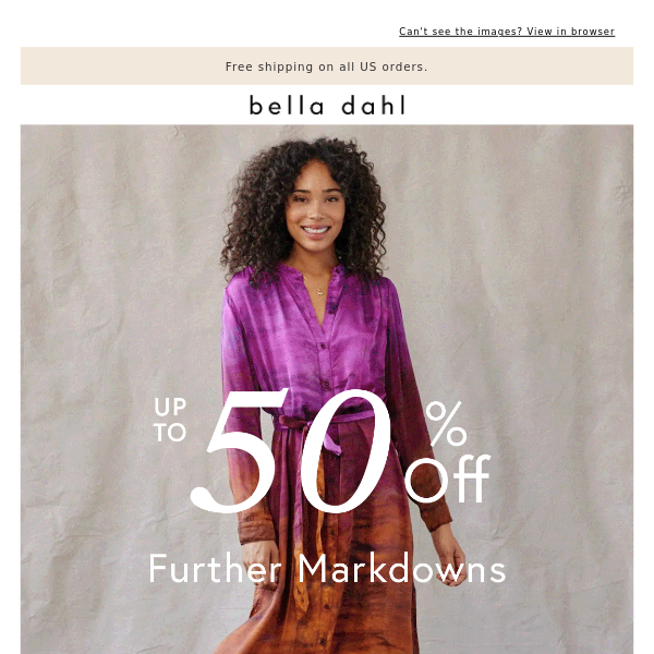 MORE MARKDOWNS: Up to 50% OFF