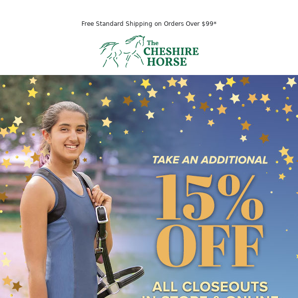 Last Chance for Extra Savings on Exclusive Closeouts