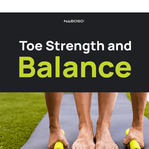 Can Toe Strength Improve Balance?