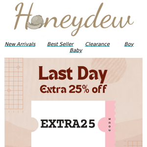 Hurry Up! Last Chance Get Extra 25% Off 🔥