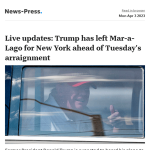 News alert: Former president Trump has left Mar-a-Lago to fly to New York ahead of Tuesday's arraignment. Follow and watch live.