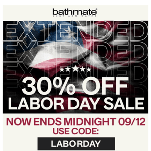 30% Off Labor Day Event EXTENDED