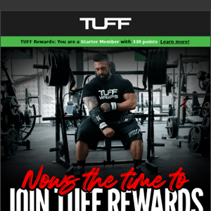 💸 Rack up some BIG points and join the TUFF Rewards Program for free!