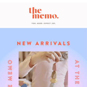New Arrivals. At The Memo.