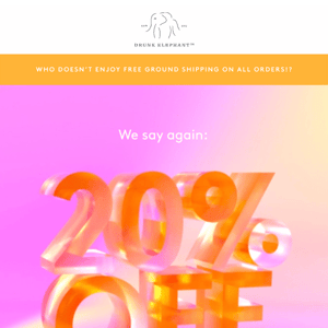 20% off everything, everywhere