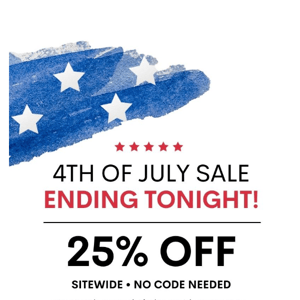 LAST CHANCE to save 25% sitewide! ⭐️