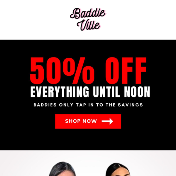 [Black Friday ] 50% OFF for our Baddies!🤑
