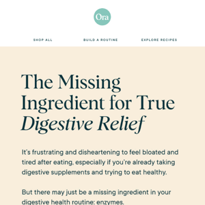 The Missing Ingredient for Digestive Relief