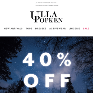 Only a few hours left for 40% off EVERYTHING