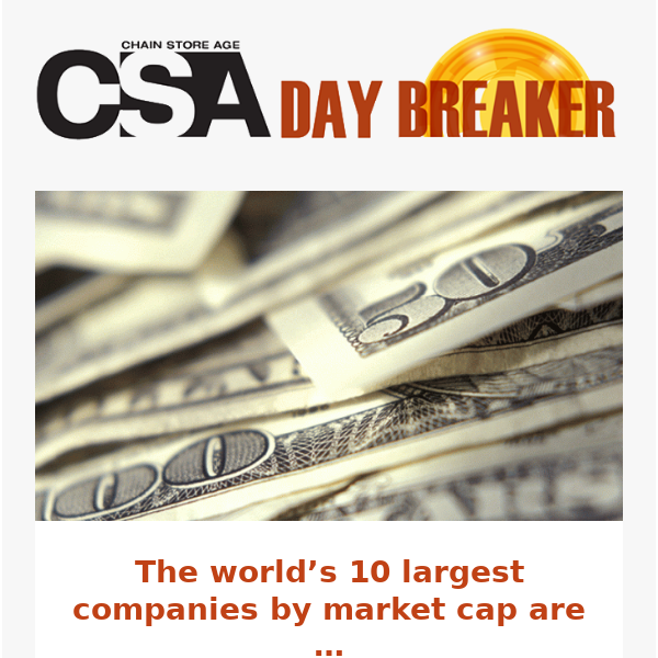 DayBreaker: World's biggest companies; holiday shoppers to trade down; Home Depot Q&A; new grocery concept to open