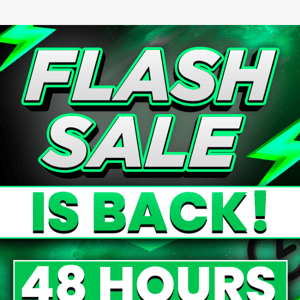 ⚡ Flash Sale is BACK! 48 Hours Only!