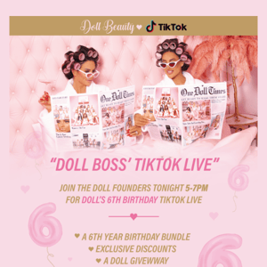 TIKTOK LIVE: Join Doll Boss' tonight 5-7pm 💖