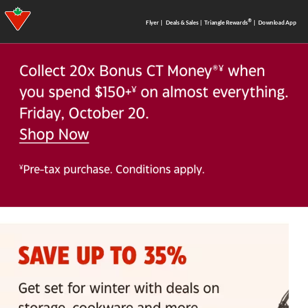 Spend $150+ and get CT Money®* with Triangle Rewards