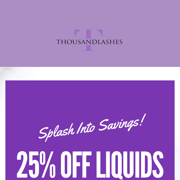 Blink and You'll Miss It! 25% OFF Liquids 😱