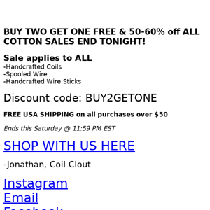 Coil Clout: ALL SALES & PROMOTIONS END TONIGHT!