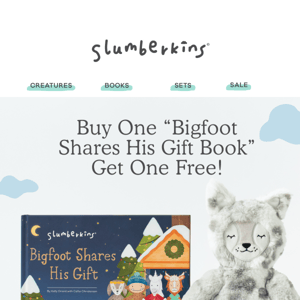 BOGO Special: Bigfoot Shares His Gift!