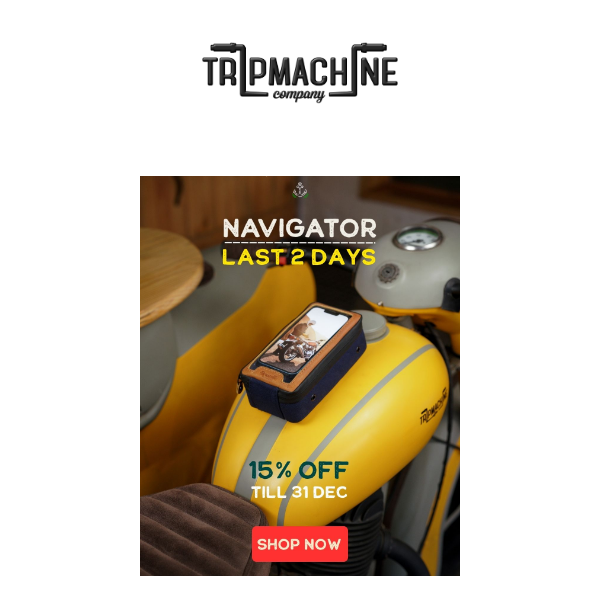 LAST 2 DAYS to get 15% off on Navigator