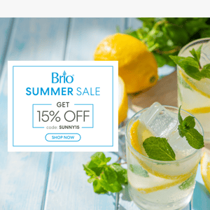 Brio Summer Sale Is On - Enjoy 15% Off