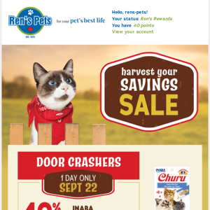 Hey Rens Pets, Harvest Your Savings with This Daily Door Crasher!