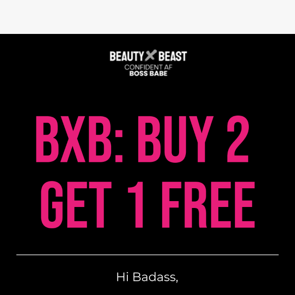 BXB: Buy 2 Get 1 Free 🤩
