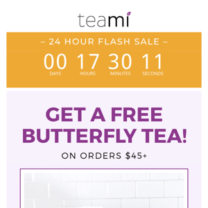 1 DAY ONLY🦋Free Butterfly Tea!