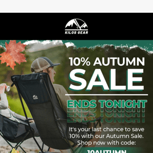 Last chance to save 10% on your autumn gear.