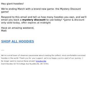 March Mystery Discount: Open to see how Giant Hoodies