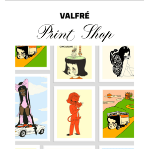 New Valfré Limited Edition Prints!