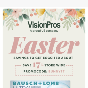 Celebrate Easter with VisionPros and save 17% on your purchase!