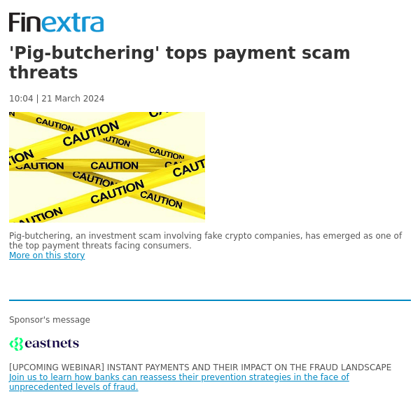 Finextra News Flash: 'Pig-butchering' tops payment scam threats