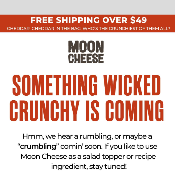 Something Wicked Crunchy is joining the 🌕 🧀 family