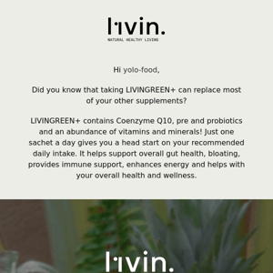 Why LIVINGREEN+?