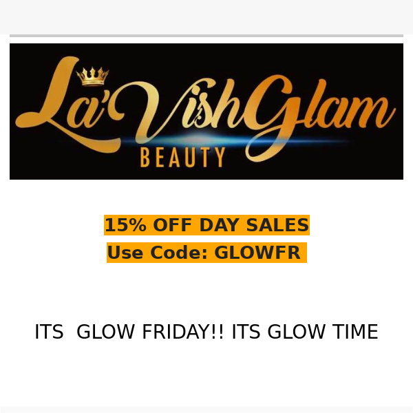 15% OFF ONE DAY SALES!! ITZ GLOW FRIDAY